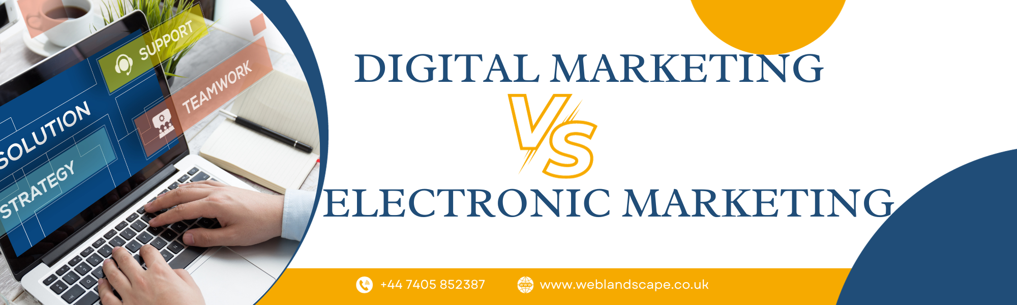 Discover the key differences between Digital marketing and E-marketing